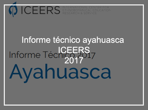 INFORME TÉCNICO AYAHUASCA ICEERS 2017