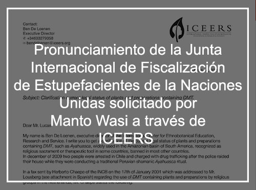Pronunciamiento de la Junta Internacional de Fiscalización de Estupefacientes de las Naciones Unidas solicitado por Manto Wasi a través de ONG ICEERS año 2010